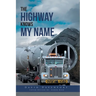The Highway Knows My Name