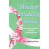 Breast Cancer Diaries: Inspirational Quotes, Thoughts & Comments