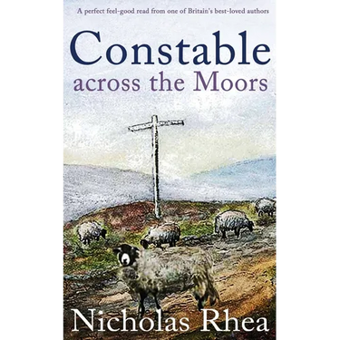 CONSTABLE ACROSS THE MOORS a perfect feel-good read from one of Britain's best-loved authors