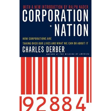 Corporation Nation: How Corporations Are Taking Over Our Lives -- And What We Can Do about It