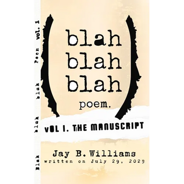 Blah blah blah Poem. Vol 1: The Manuscript