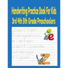 Handwriting Practice Books For Kids 3rd 4th And 5th Grade Preschoolers: Handwriting practice books for kids Preschool Writing Workbook