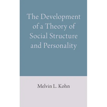 The Development of a Theory of Social Structure and Personality