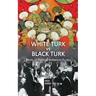 WHITE TURK vs BLACK TURK: Roots of Political Schism in Turkey
