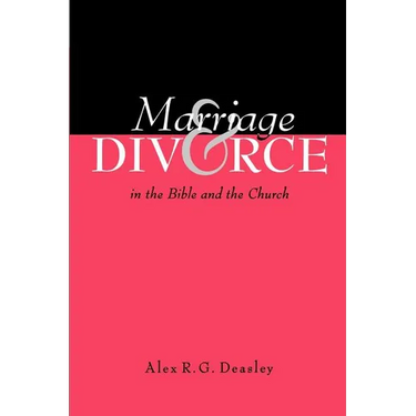 Marriage and Divorce in the Bible and the Church