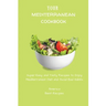 Your Mediterranean Cookbook: Super-Easy and Tasty Recipes to Enjoy Mediterranean Diet and Avoid Bad Habits