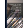 Collected Works of Michael Angelo Buonarroti and Tommaso Campanella