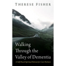 Walking Through the Valley of Dementia