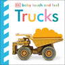 Baby Touch and Feel Trucks: An Interactive Big Machines Board Book