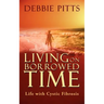 Living on Borrowed Time: Life with Cystic Fibrosis