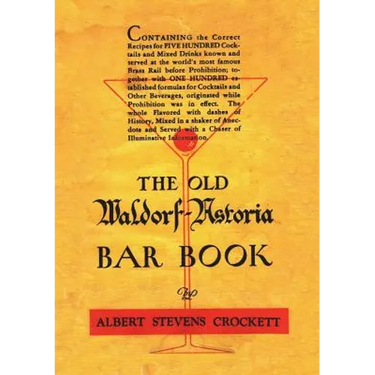 The Old Waldorf Astoria Bar Book 1935 Reprint