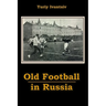 Old Football in Russia