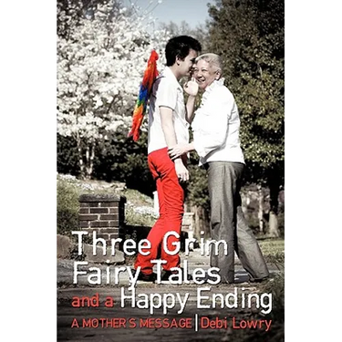 Three Grim Fairy Tales and a Happy Ending: A Mother's Message