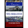 Amour, Wine and Real Estate in Southern France