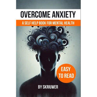 Overcome Anxiety Book: Self Help for Mental Health