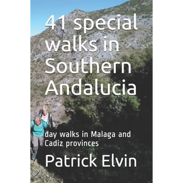 41 special walks in Southern Andalucia: day walks in Malaga and Cadiz provinces