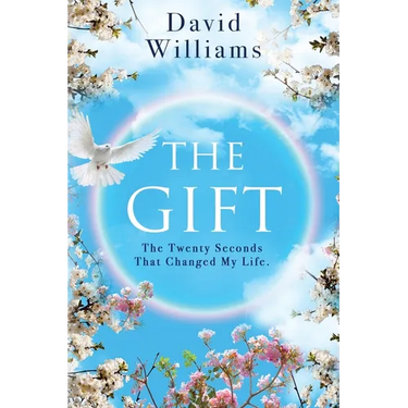 The Gift: The Twenty Seconds That Changed My Life
