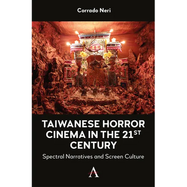 Taiwanese Horror Cinema in the 21st Century: Spectral Narratives and Screen Culture