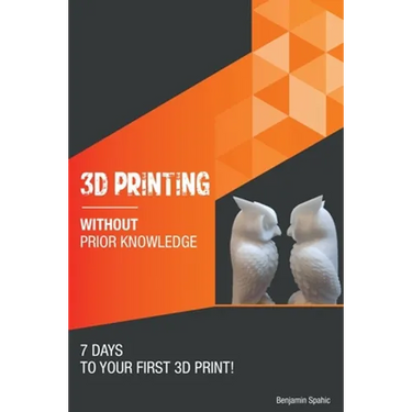 3D printing without prior knowledge: 7 days to your first 3D print