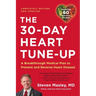30-Day Heart Tune-Up: A Breakthrough Medical Plan to Prevent and Reverse Heart Disease