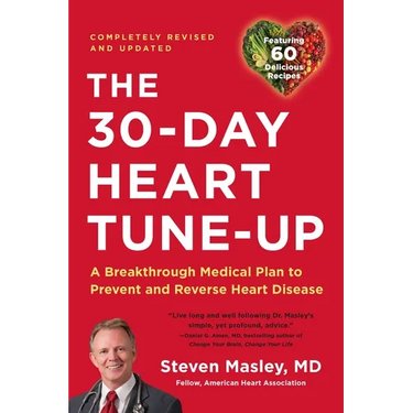 30-Day Heart Tune-Up: A Breakthrough Medical Plan to Prevent and Reverse Heart Disease