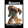 Boxers - Dog Books for Kids