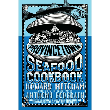 Provincetown Seafood Cookbook