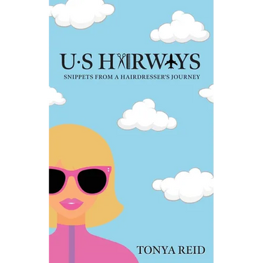 US Hairways: Snippets from a Hairdresser's Journey