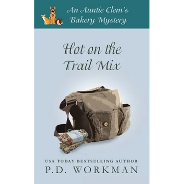 Hot on the Trail Mix: A Cozy Culinary & Pet Mystery