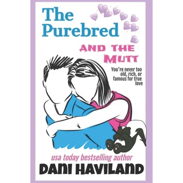 The Purebred and the Mutt: A Romantic Comedy
