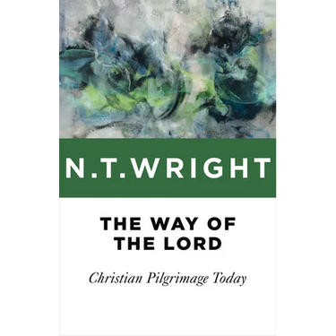 Way of the Lord: Christian Pilgrimage Today