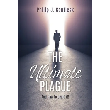The Ultimate Plague: And how to avoid it!