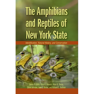 The Amphibians and Reptiles of New York State: Identification, Natural History, and Conservation