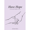 Have Hope: A Devotional for Daughters in Christ