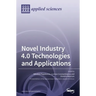 Novel Industry 4.0 Technologies and Applications