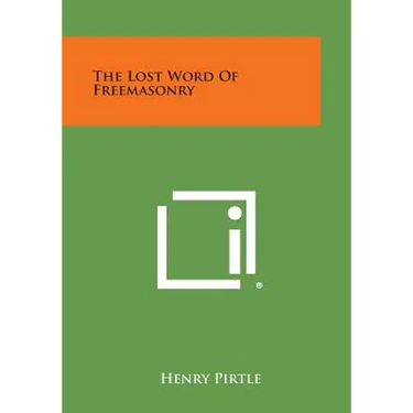 The Lost Word of Freemasonry