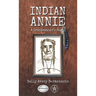Indian Annie: A Grandmother's Story