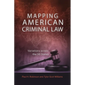 Mapping American Criminal Law: Variations Across the 50 States