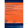 Integrated Governance and Water Basin Management: Conditions for Regime Change and Sustainability