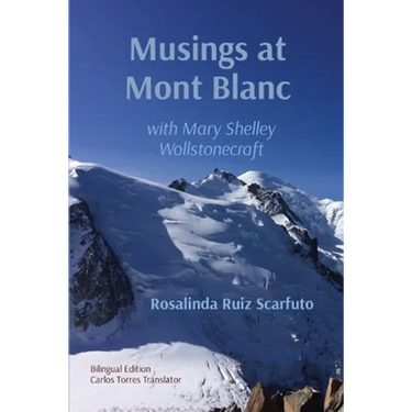 Musings at Mont Blanc: with Mary Shelley Wollstonecraft