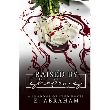 Raised by Shadows