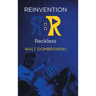 Reinvention: Reckless