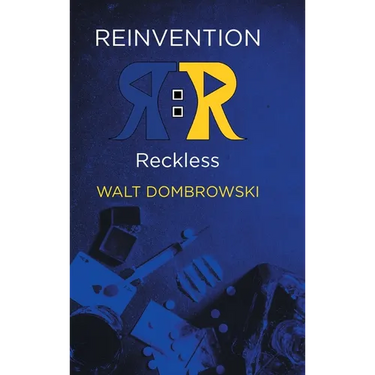 Reinvention: Reckless
