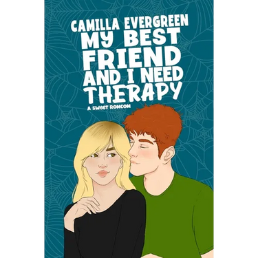 My Best Friend and I Need Therapy: A Sweet Romantic Comedy