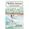 Sheldon's Journey: The Story of a Sweet-Natured Dog in Search of His True Home
