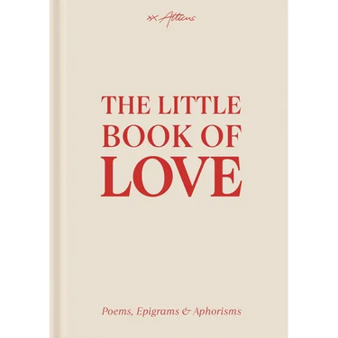 The Little Book of Love: Poems, Epigrams & Aphorisms