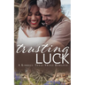 Trusting Luck