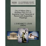 City of Willow Glen V. Southern Pac Co U.S. Supreme Court Transcript of Record with Supporting Pleadings