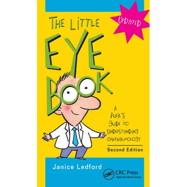 The Little Eye Book: A Pupil's Guide to Understanding Ophthalmology