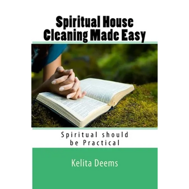 Spiritual House Cleaning Made Easy: "because being spiritual should be practical"
